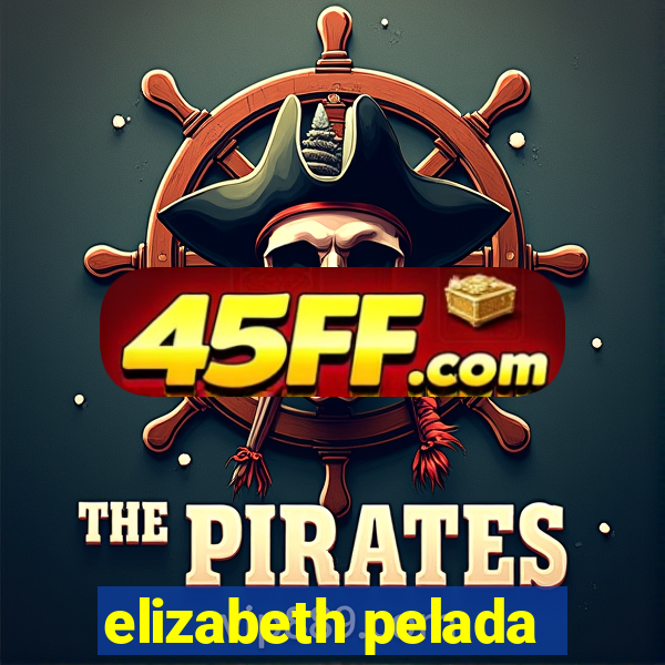 elizabeth pelada